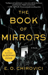 Title: The Book of Mirrors: A Novel, Author: E. O. Chirovici