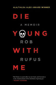Title: Die Young with Me, Author: Rob Rufus