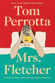 Title: Mrs. Fletcher, Author: Tom Perrotta