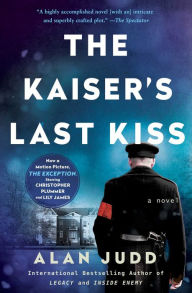 Title: The Kaiser's Last Kiss, Author: Alan Judd