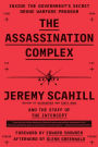 The Assassination Complex: Inside the Government's Secret Drone Warfare Program