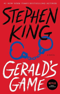 Title: Gerald's Game, Author: Stephen King