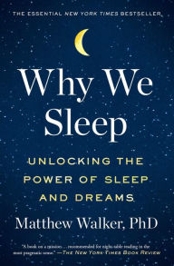 Title: Why We Sleep: Unlocking the Power of Sleep and Dreams, Author: Aneta Stefanovska