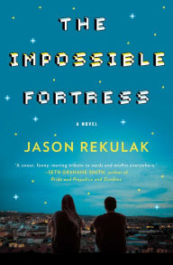 Title: The Impossible Fortress, Author: Jason Rekulak