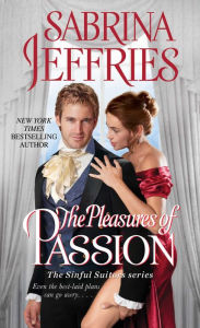 Title: The Pleasures of Passion (Sinful Suitors Series #4), Author: Sabrina Jeffries