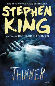 Title: Thinner, Author: Stephen King
