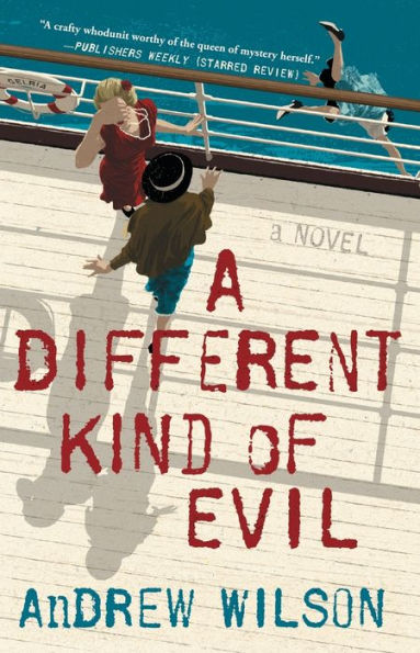 A Different Kind of Evil: A Novel