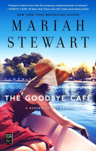 Title: The Goodbye Café (Hudson Sisters Series #3), Author: Mariah Stewart