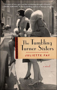 Title: The Tumbling Turner Sisters, Author: Juliette Fay