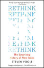 Rethink: The Surprising History of New Ideas