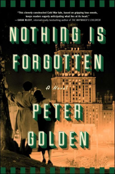 Nothing Is Forgotten: A Novel