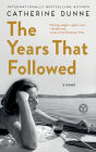 The Years That Followed: A Novel