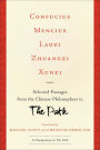 Confucius, Mencius, Laozi, Zhuangzi, Xunzi: Selected Passages from the Chinese Philosophers in The Path