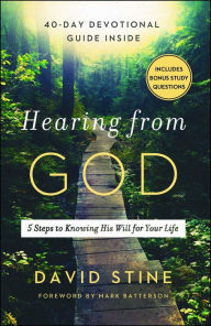 Title: Hearing from God: 5 Steps to Knowing His Will for Your Life, Author: David Stine