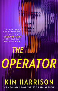 Title: The Operator, Author: Kim Harrison