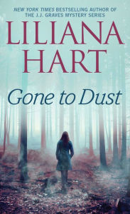 Title: Gone to Dust, Author: Liliana Hart