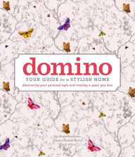 Title: domino: Your Guide to a Stylish Home, Author: Editors of domino