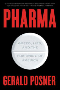 Title: Pharma: Greed, Lies, and the Poisoning of America, Author: Gerald Posner