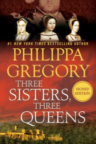 Three Sisters, Three Queens (Signed Book)