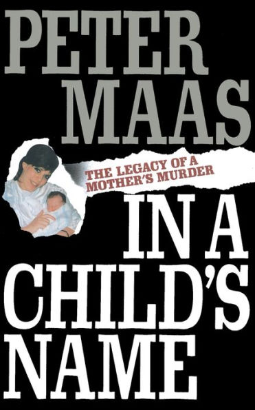 In a Child's Name: Legacy of a Mother's Murder