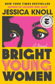 Rent e-books online Bright Young Women by Jessica Knoll