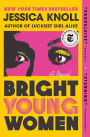 Bright Young Women: A Novel