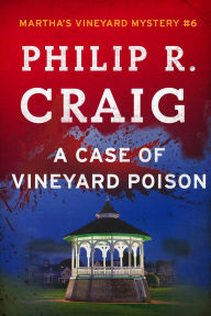 Free online textbooks download A Case of Vineyard Poison by Philip R. Craig  9781501153570