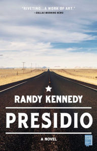 Title: Presidio, Author: Randy Kennedy