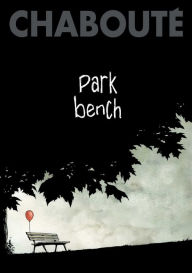Title: Park Bench, Author: Christophe Chabouté