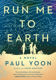 Google epub free ebooks download Run Me to Earth 9781501154065 in English by Paul Yoon