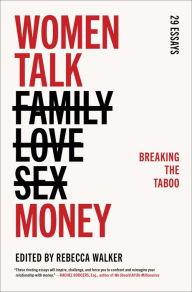 Title: Women Talk Money: Breaking the Taboo, Author: Rebecca Walker