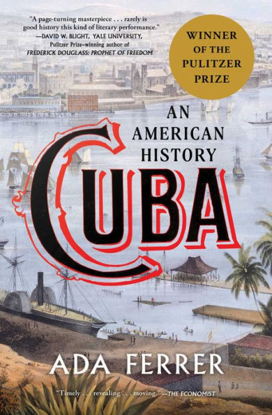 Cuba (Winner of the Pulitzer Prize): An American History