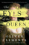 Alternative view 1 of The Eyes of the Queen: A Novel