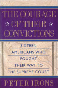 Title: The Courage of Their Convictions, Author: Peter H. Irons