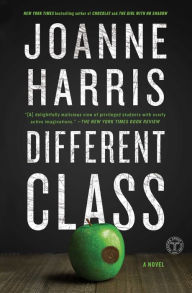 Title: Different Class: A Novel, Author: Joanne Harris