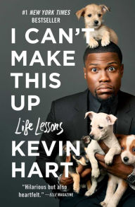 Title: I Can't Make This Up: Life Lessons, Author: Kevin Hart