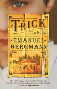 Title: The Trick: A Novel, Author: Emanuel Bergmann