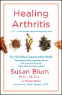 Healing Arthritis: Your 3-Step Guide to Conquering Arthritis Naturally