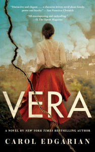 Title: Vera: A Novel, Author: Carol Edgarian