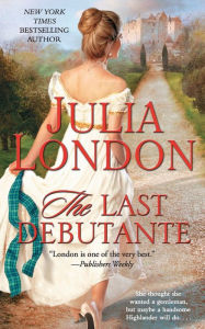 Title: The Last Debutante, Author: Julia London