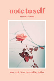 Title: Note to Self, Author: Connor Franta