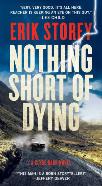Nothing Short of Dying: A Clyde Barr Novel