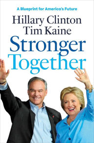 Title: Stronger Together, Author: Hillary Rodham Clinton