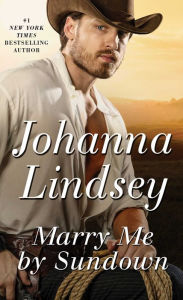 Title: Marry Me by Sundown, Author: Johanna Lindsey
