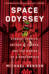 Download a book from google books online Space Odyssey: Stanley Kubrick, Arthur C. Clarke, and the Making of a Masterpiece (English literature)