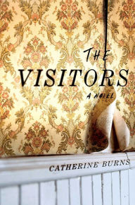 Title: The Visitors, Author: Catherine Burns