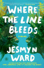 Where the Line Bleeds: A Novel