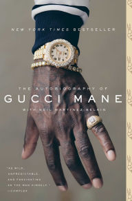 Title: The Autobiography of Gucci Mane, Author: Gucci Mane