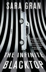 The Infinite Blacktop: A Novel