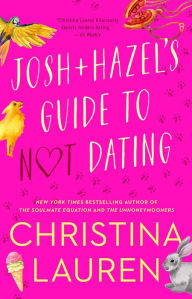 Free downloads books ipad Josh and Hazel's Guide to Not Dating by Christina Lauren  in English
